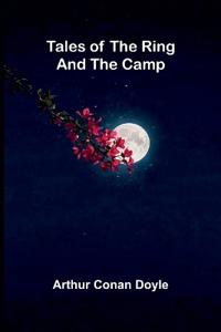 Tales of the Ring and the Camp