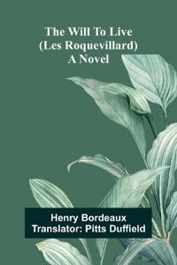 The will to live (Les Roquevillard)