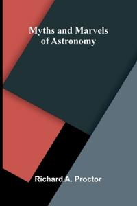 Myths and Marvels of Astronomy