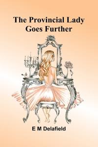 The Provincial Lady Goes Further