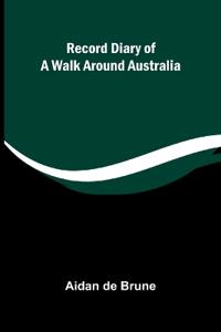 Record Diary of a Walk Around Australia
