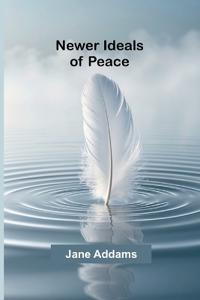 Newer ideals of peace
