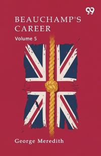 Beauchamp's Career Volume 5