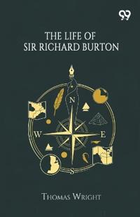 The Life Of Sir Richard Burton