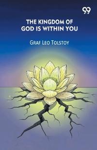 The Kingdom Of God Is Within You