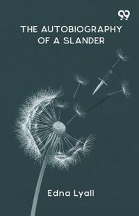 The Autobiography Of A Slander