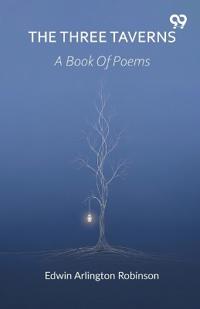 The Three TavernsA Book Of Poems (Edition1)