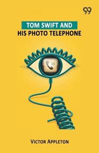 Tom Swift And His Photo Telephone