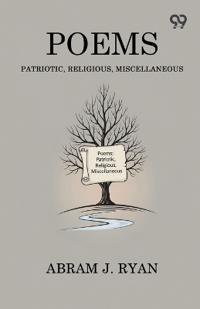 PoemsPatriotic, Religious, Miscellaneous (Edition1)