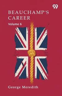 Beauchamp's Career Volume 6