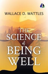 Bokomslag för "The Science Of Being Well Pocket Classics"