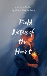 Field Notes of the Heart