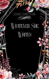 Whatever She Writes