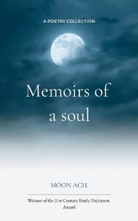 Memoirs of a soul Poems from deep within