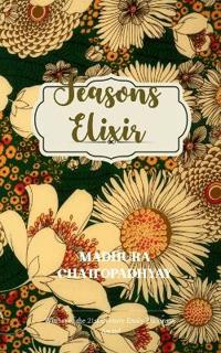 Seasons Elixir Indulge yourself in a polychromatic journey
