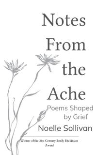 Notes From the Ache Poems Shaped By Grief