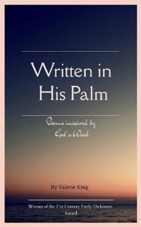 Written in His Palm Poems inspired by God's Word