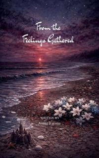 From the Feelings Gathered