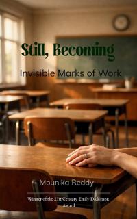 Still, Becoming Invisible Marks of Work
