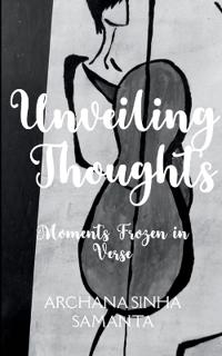 Unveiling Thoughts Moments frozen in Verse