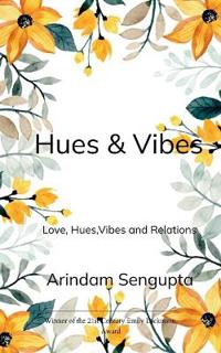 Hues & Vibes Love, Hues, Vibes and Relations