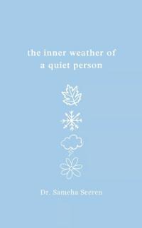 The Inner Weather of a Quiet Person