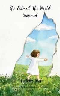 she entered the world unarmed
