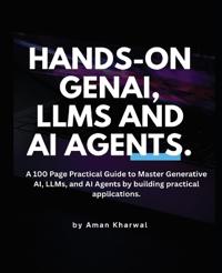 Hands-on GenAI, LLMs and AI Agents