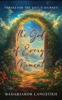 The God of Every Moment