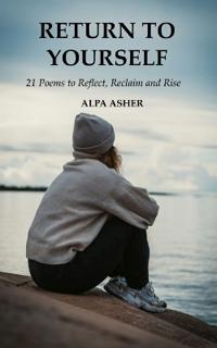 Return to Yourself 21 poems to Reflect, Reclaim and Rise