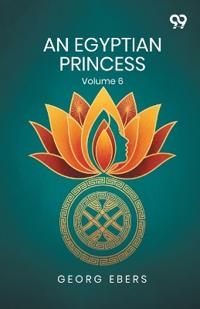 An Egyptian PrincessVolume 6 (Edition1)