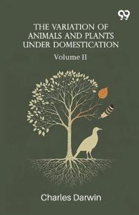 The Variation Of Animals And Plants Under Domestication