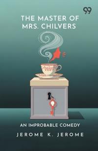 The Master Of Mrs. Chilvers
