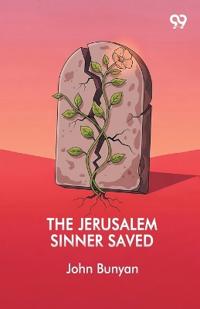 The Jerusalem Sinner Saved