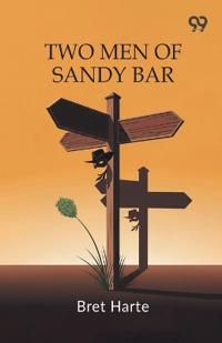 Two Men Of Sandy Bar