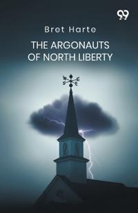 The Argonauts Of North Liberty