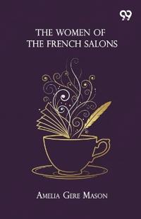 The Women Of The French Salons