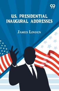 U.S. Presidential Inaugural Addresses