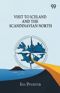 Visit To Iceland And The Scandinavian North
