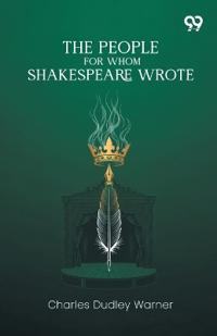 The People For Whom Shakespeare Wrote
