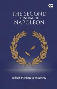 The Second Funeral Of Napoleon