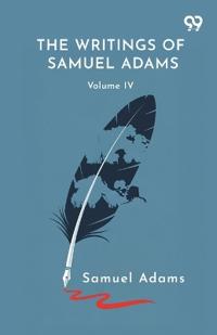 The Writings Of Samuel Adams