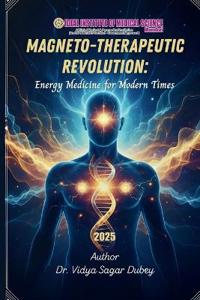 Magneto-Therapeutic Revolution: Energy Medicine for Modern Times