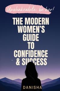The Modern Women's Guide to Confidence & Success