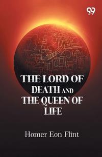 The Lord Of Death And The Queen Of Life