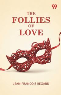The Follies Of Love