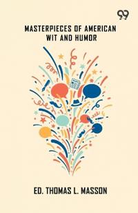 Bokomslag för "Masterpieces Of American Wit And Humor"