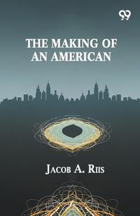 The Making Of An American
