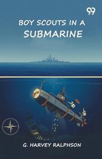 Boy Scouts In A Submarine
