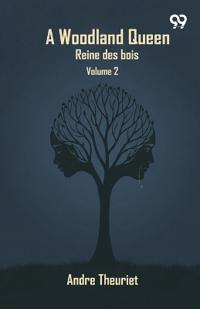 A Woodland Queen('Reine Des Bois') Volume 2 (Edition1)